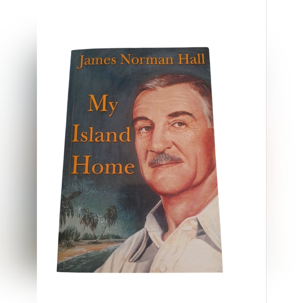 My Island Home by James Norman Hall Book